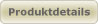 Produktdetails Produktdetails